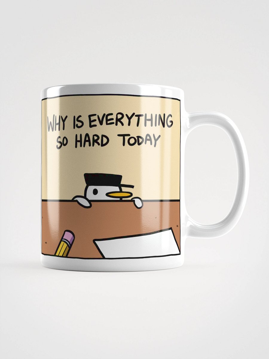 WHY IS EVERYTHING SO HARD TODAY Mug product image (1)