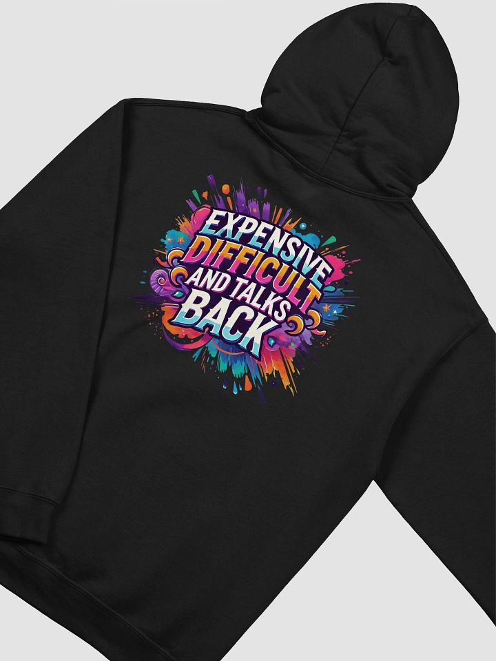 Expensive, Difficult, and Full of Attitude – Own It! Hoodie product image (2)