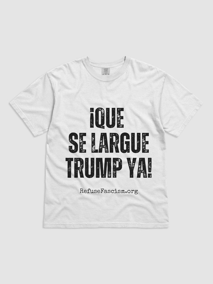 Que Se Largue Trump Ya! product image (1)