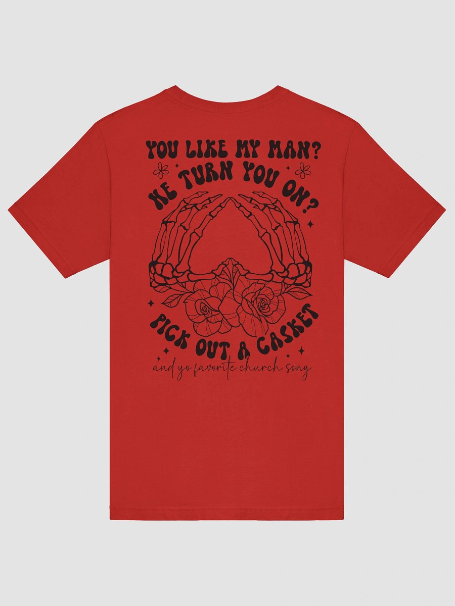 You Like My Man? Skeleton Hands T-Shirt product image (60)