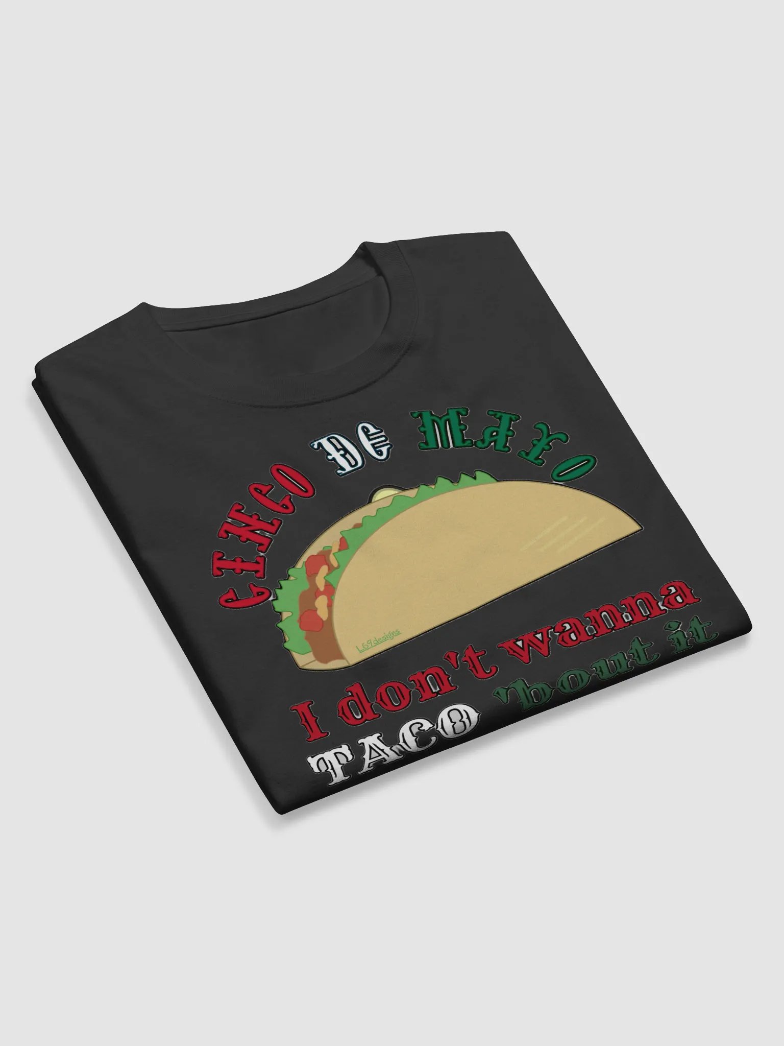 I DON'T WANNA TACO 'BOUT IT product image (9)