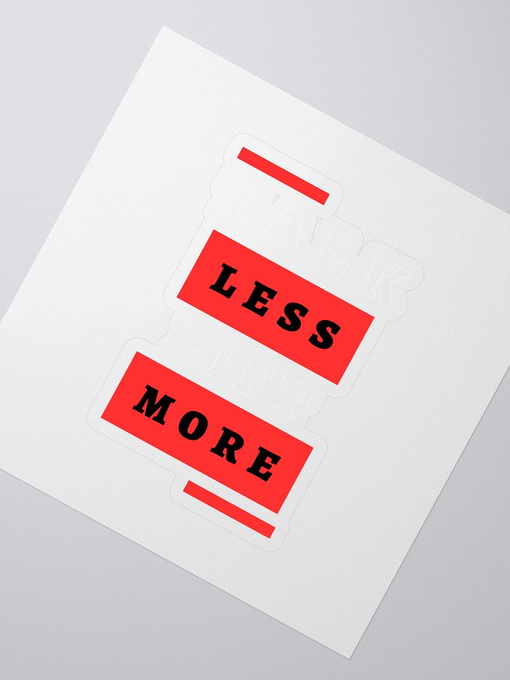 Talk Less Lift More - Sticker product image (2)