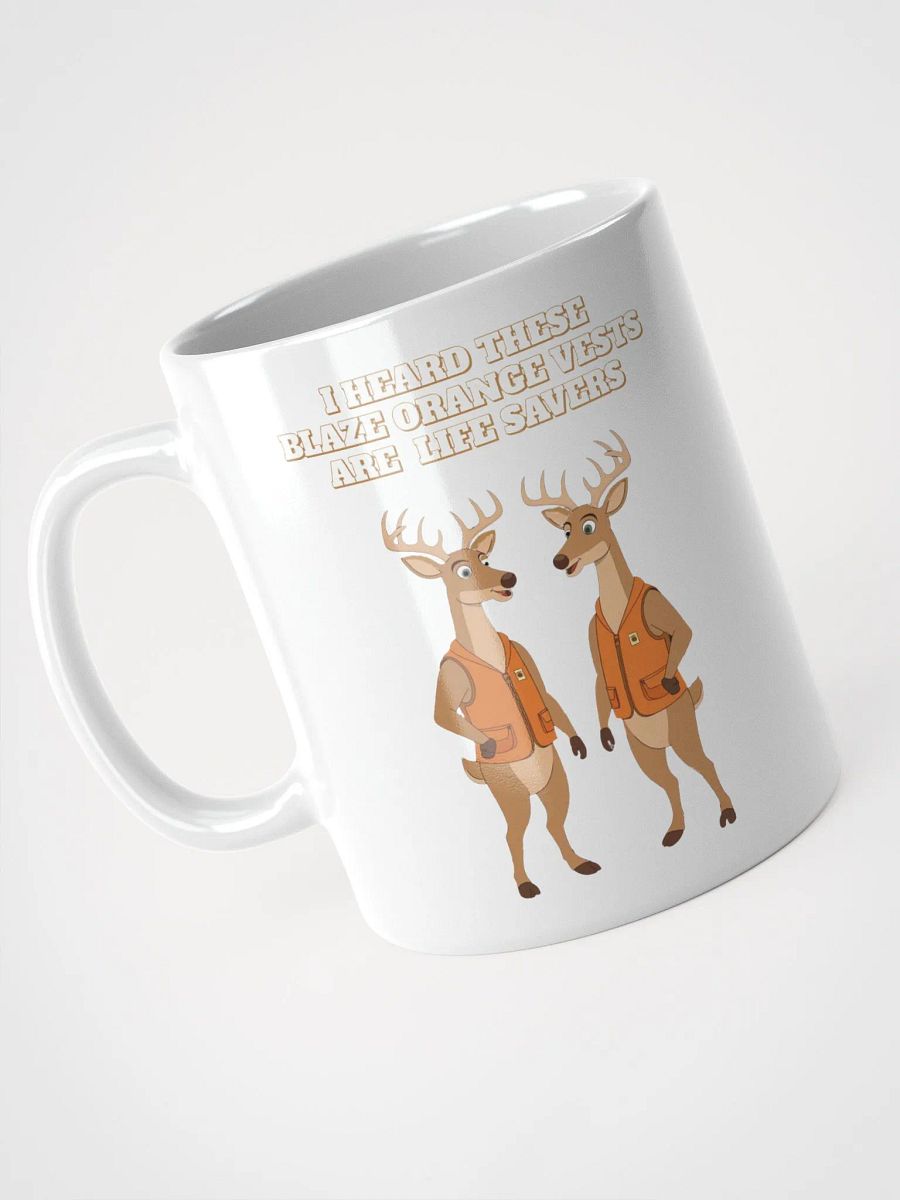 I heard These Blaze Orange Vest Are Life Savers - Funny Hunting White Mug product image (9)