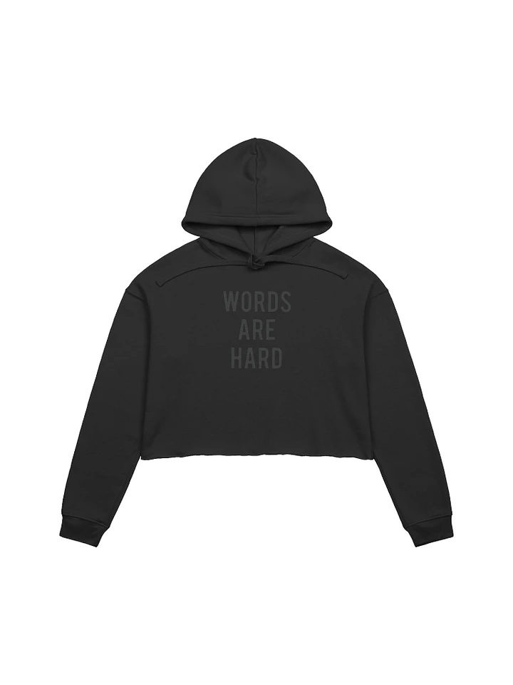 Words Are Hard Women's Cropped Hoodie product image (2)