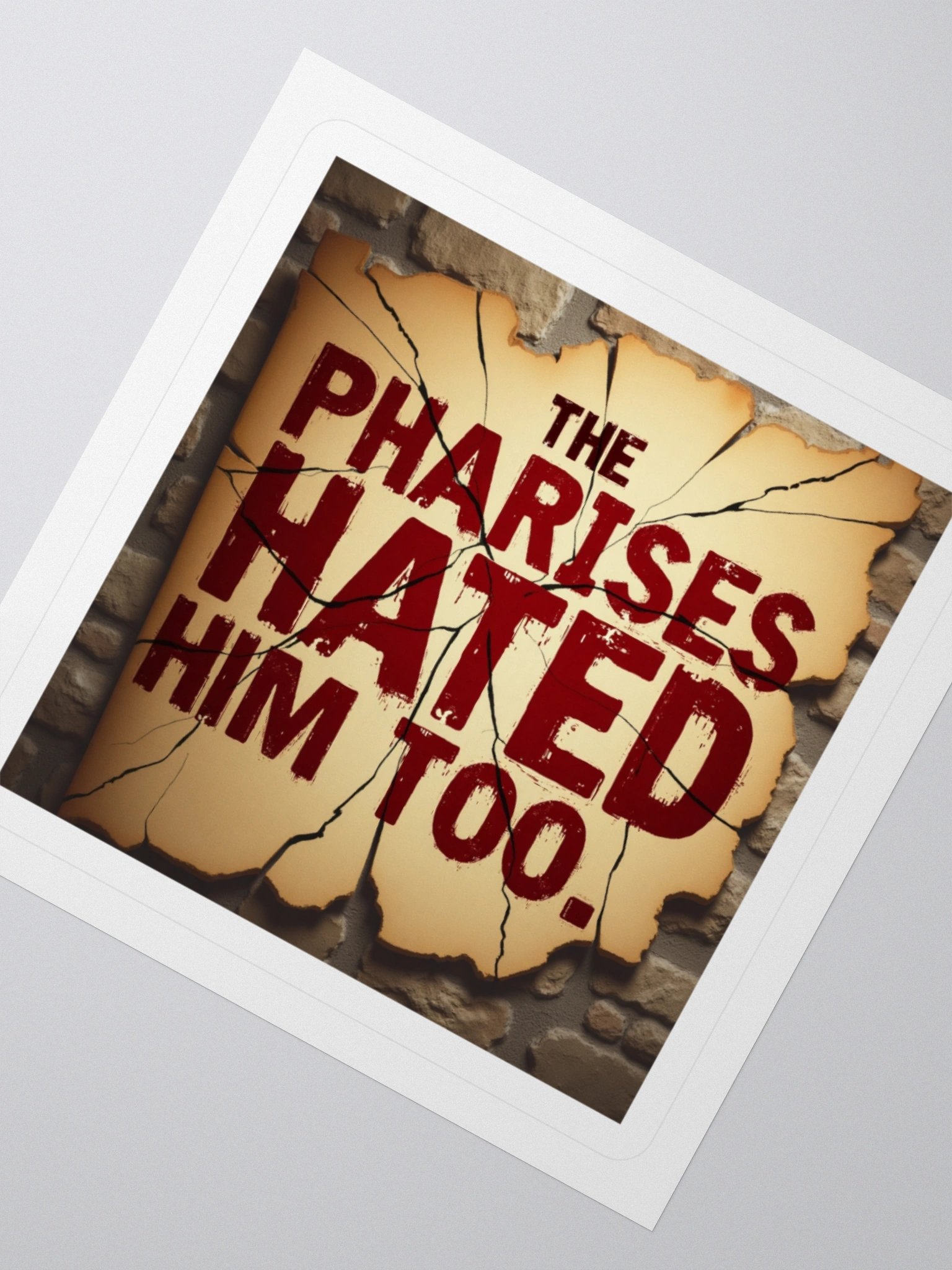 “The Pharisees Hated Him Too” - Kiss Cut Stickers product image (6)