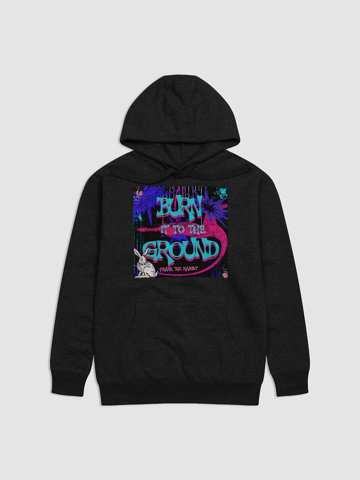 BURN IT TO THE GROUND, Urban Graffiti Unisex Hoodie product image (1)