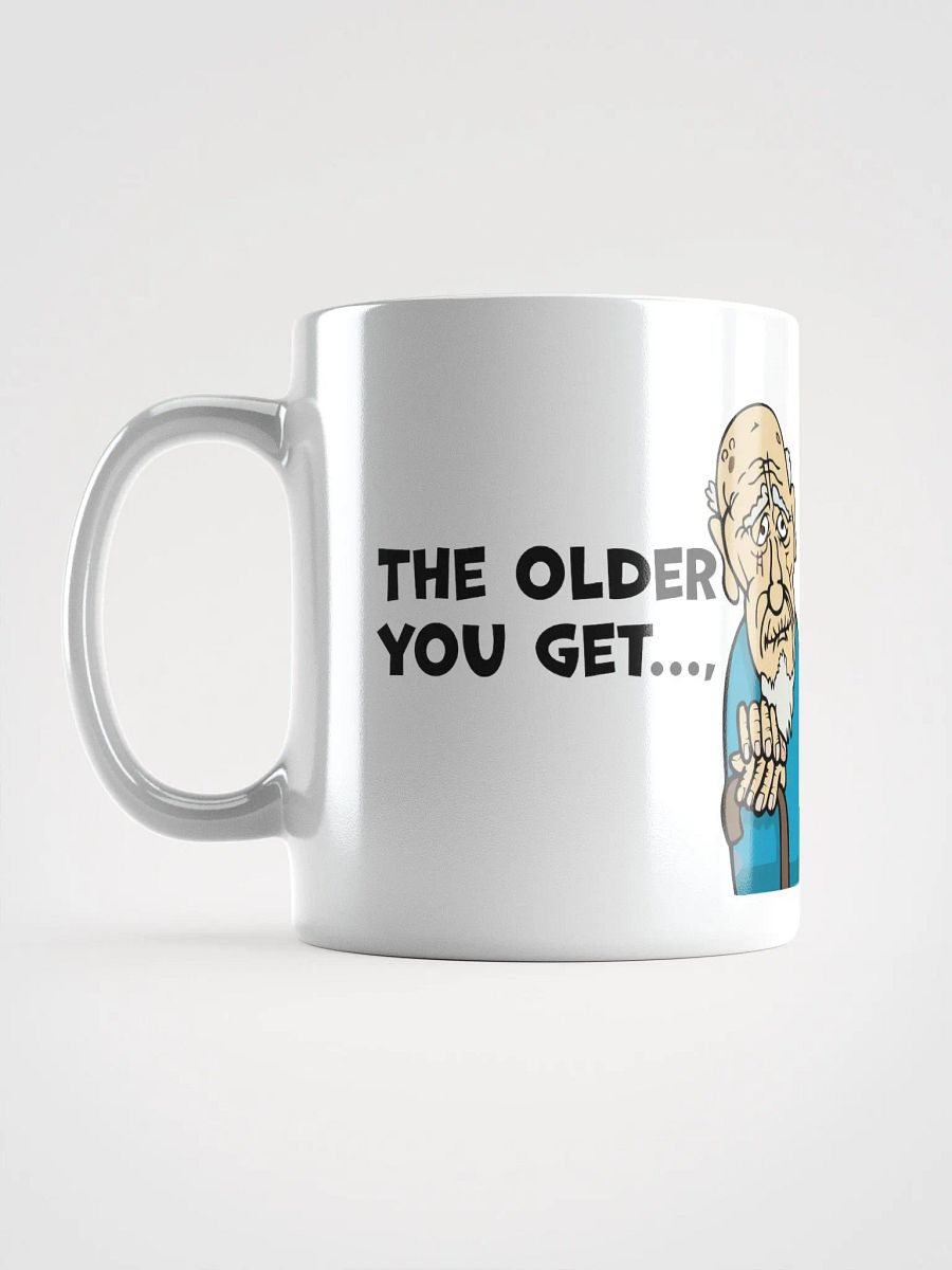 "The older you get, the more you look like a teabag with legs." White glossy mug product image (4)