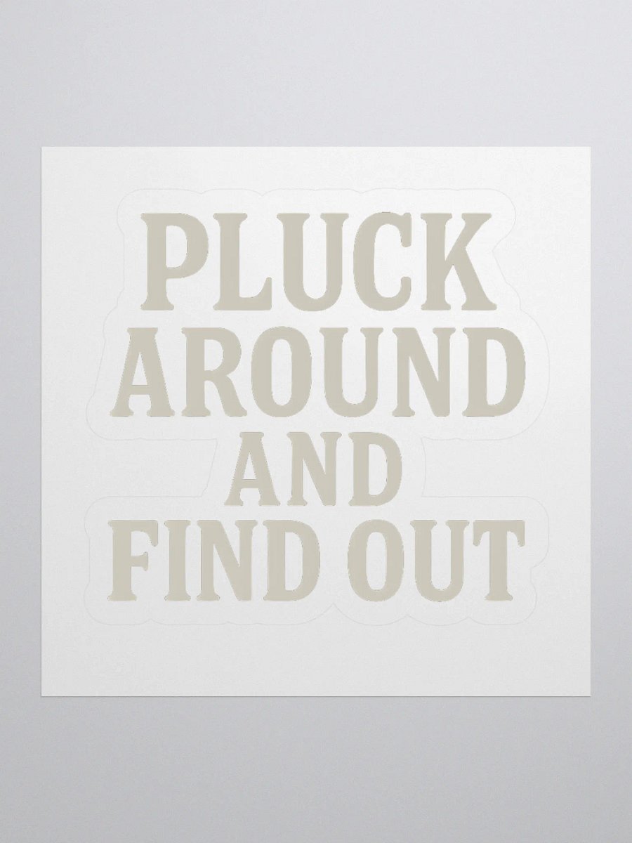 Pluck around sticker product image (3)