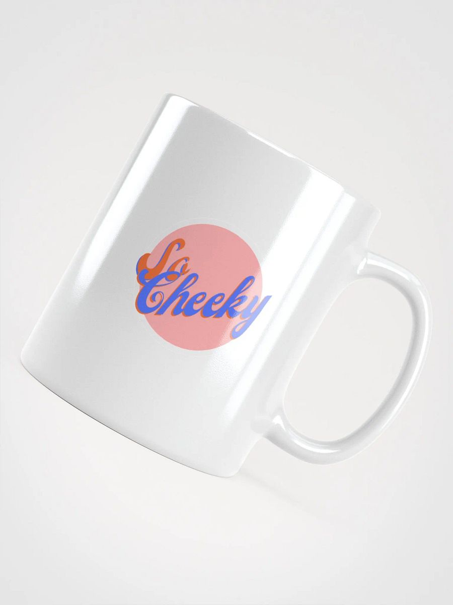 So Cheeky - Mug product image (4)