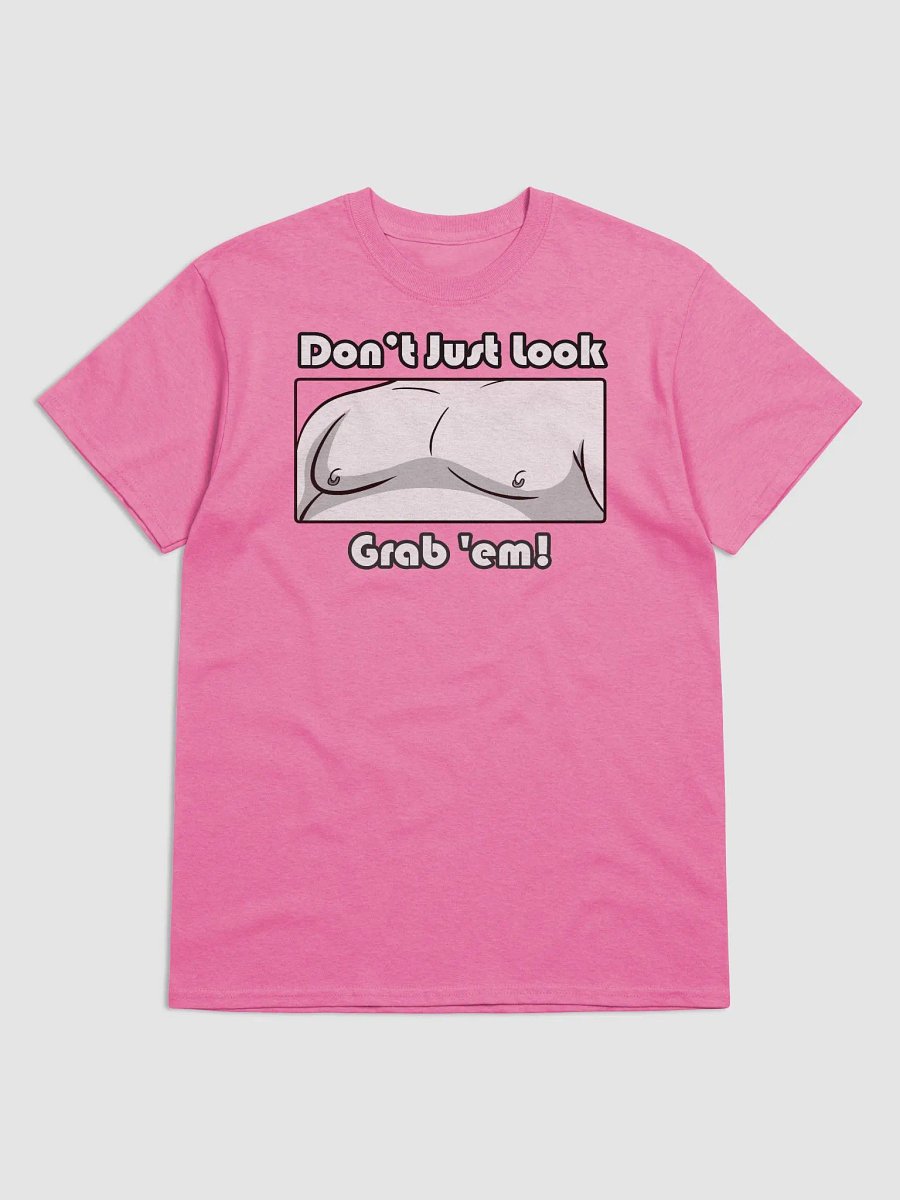 Don’t Just Look—Grab 'Em! T-Shirt product image (12)