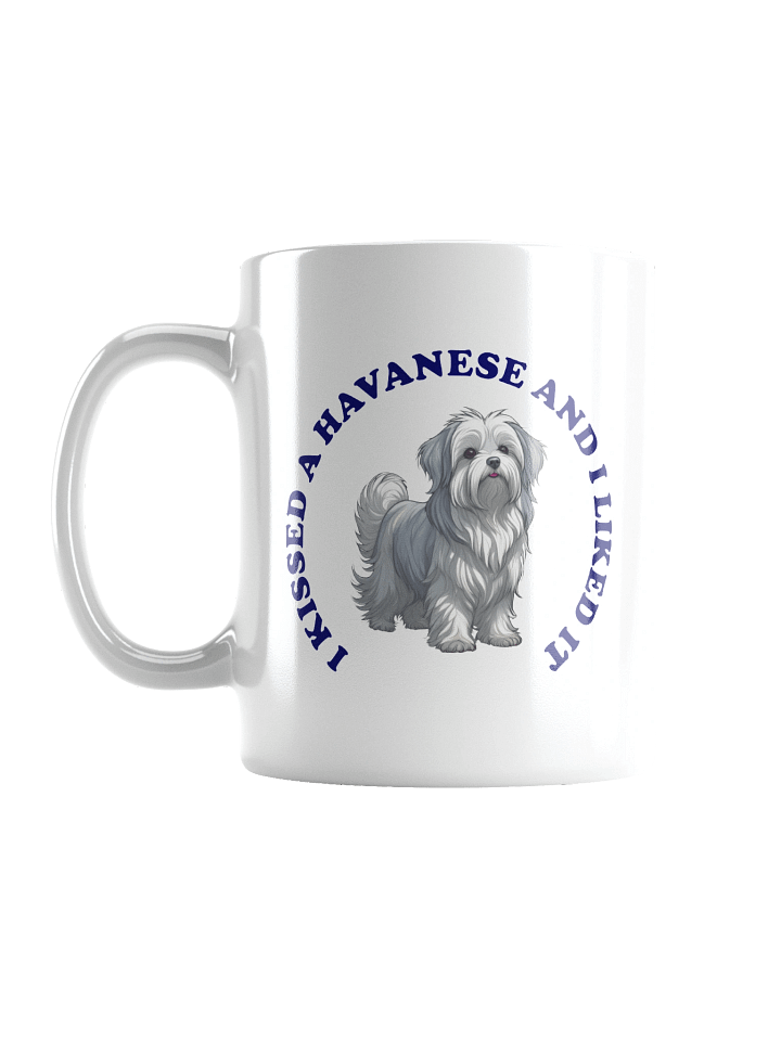 I Kissed a Havanese, Mug product image (3)