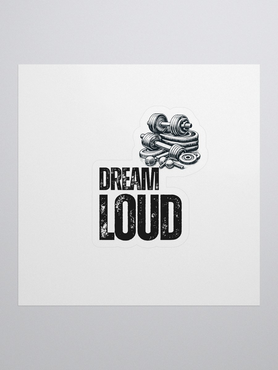 Dream Loud - Weights - Sticker product image (1)