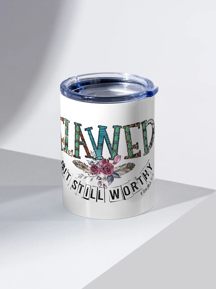 Flawed But Still Worthy - Kids Tumbler product image (2)