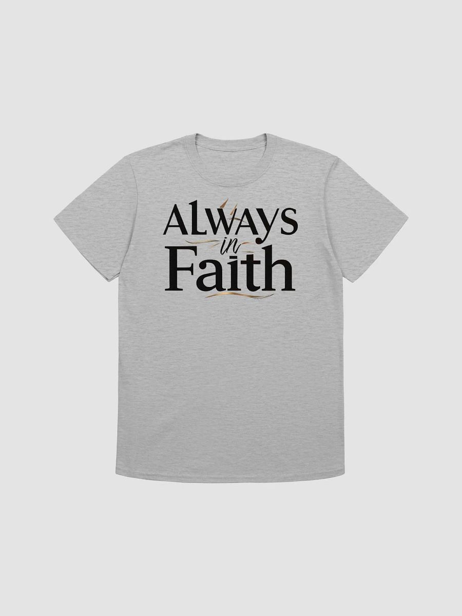 Always in Faith Unisex T-Shirt product image (1)