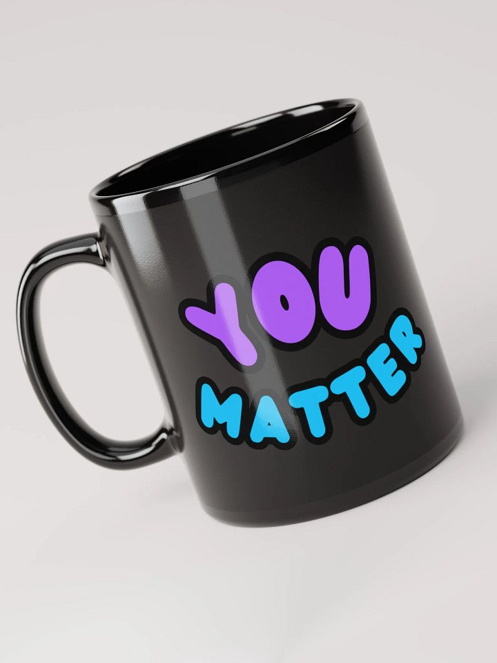 YOU MATTER Mug product image (1)