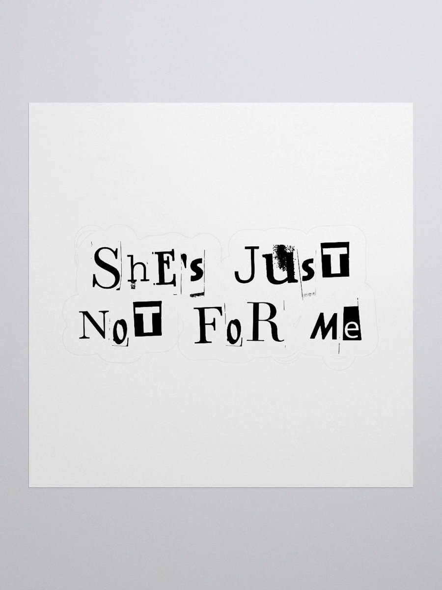 She's Just Not For Me - Stickers product image (1)