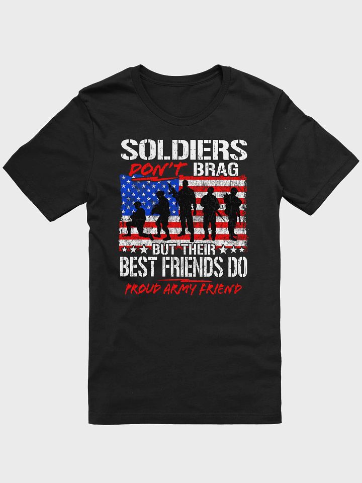 Soldiers Don't Brag But Their Best Friends Do - Adult T-Shirt product image (1)