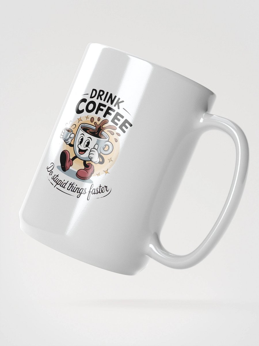 Drink coffee do things Coffee Mug product image (2)