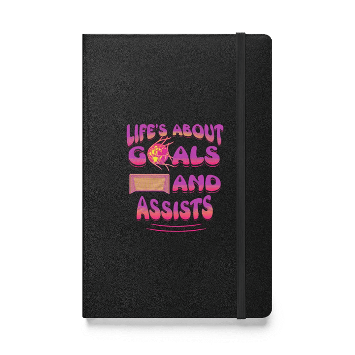 Lifes About Goals And Assists Soccer Hardcover Notebook product image (1)
