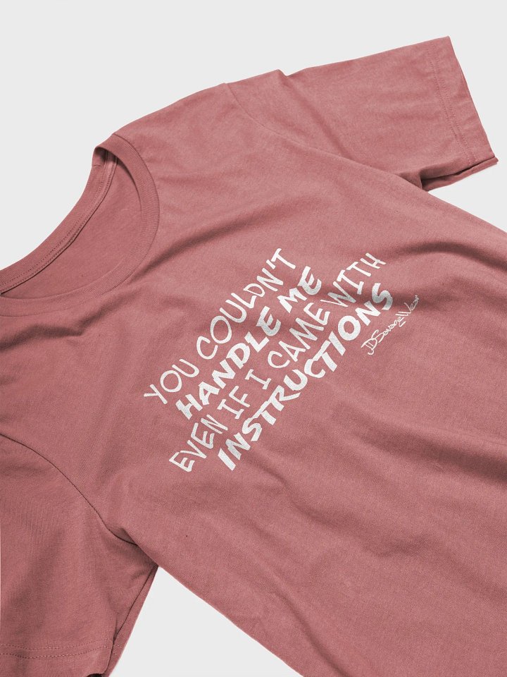You Couldn't Handle Me Even with Instructions Bella+Canvas Supersoft T-Shirt product image (1)