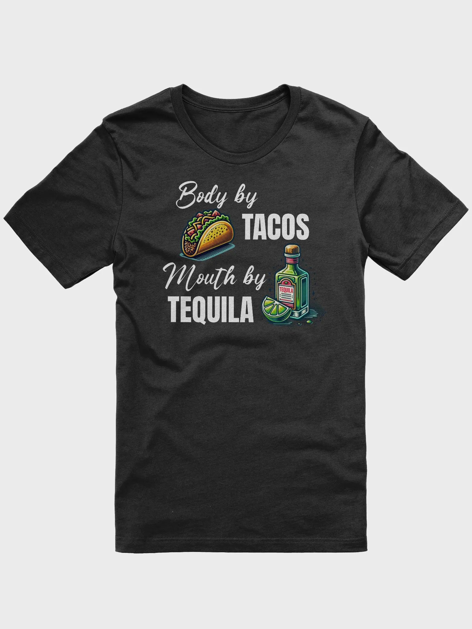 Body by Tacos | Mouth by Tequila product image (1)