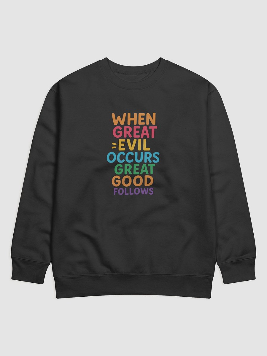 Nichiren Buddhism Sweatshirt – “When Great Evil Occurs, Great Good Follows” – Cotton Heritage Premium Unisex Pullover product image (1)
