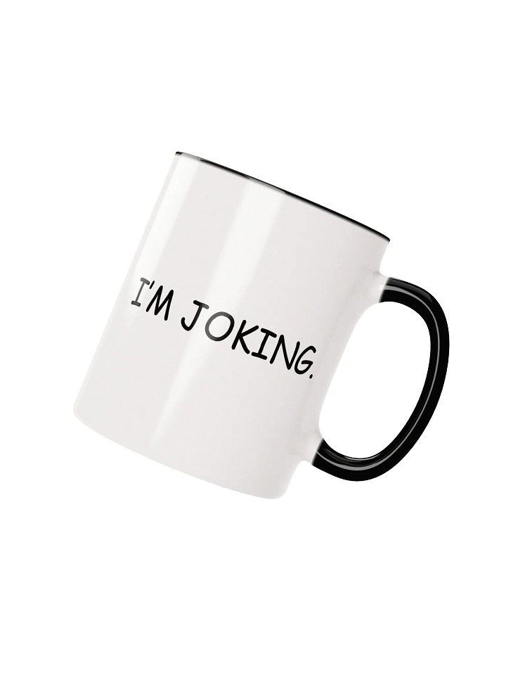THE OFFICIAL "I'm Joking," MUG product image (1)
