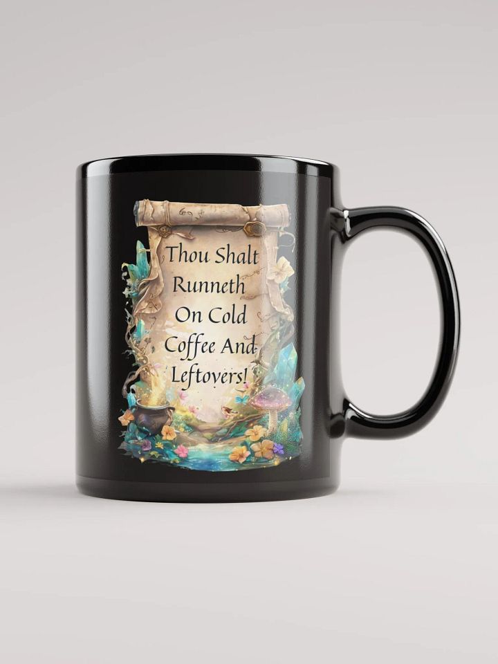Funny Mom Mug – “Thou Shalt Runneth On Cold Coffee & Leftovers” product image (1)