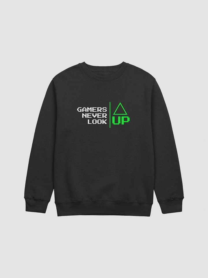 Gamers Never Look UP Crewneck Sweatshirt product image (3)
