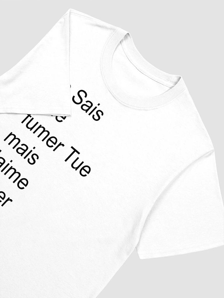 Je Sais Que Fumer Tue Mais J’aime Fumer T-Shirt product image (2)