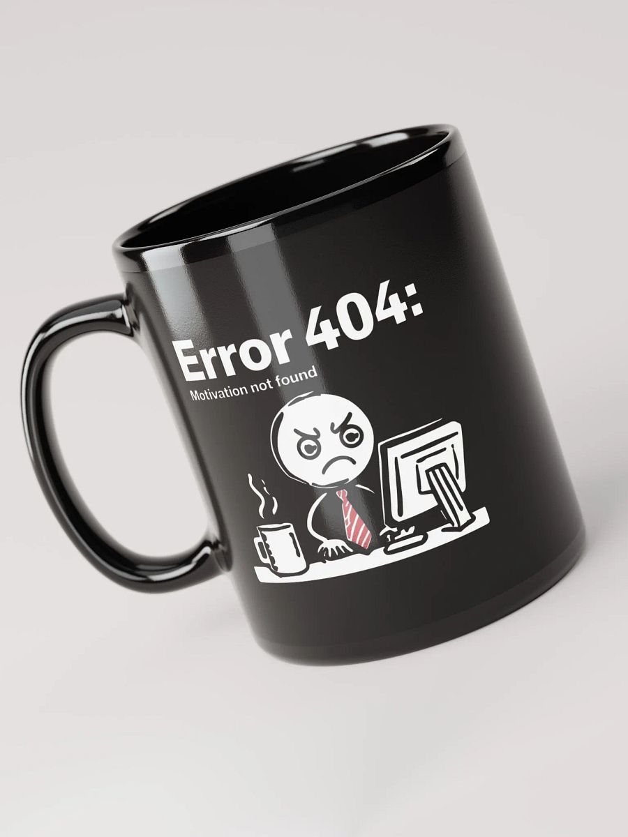 Error 404 Motivation Not Found Mug product image (3)