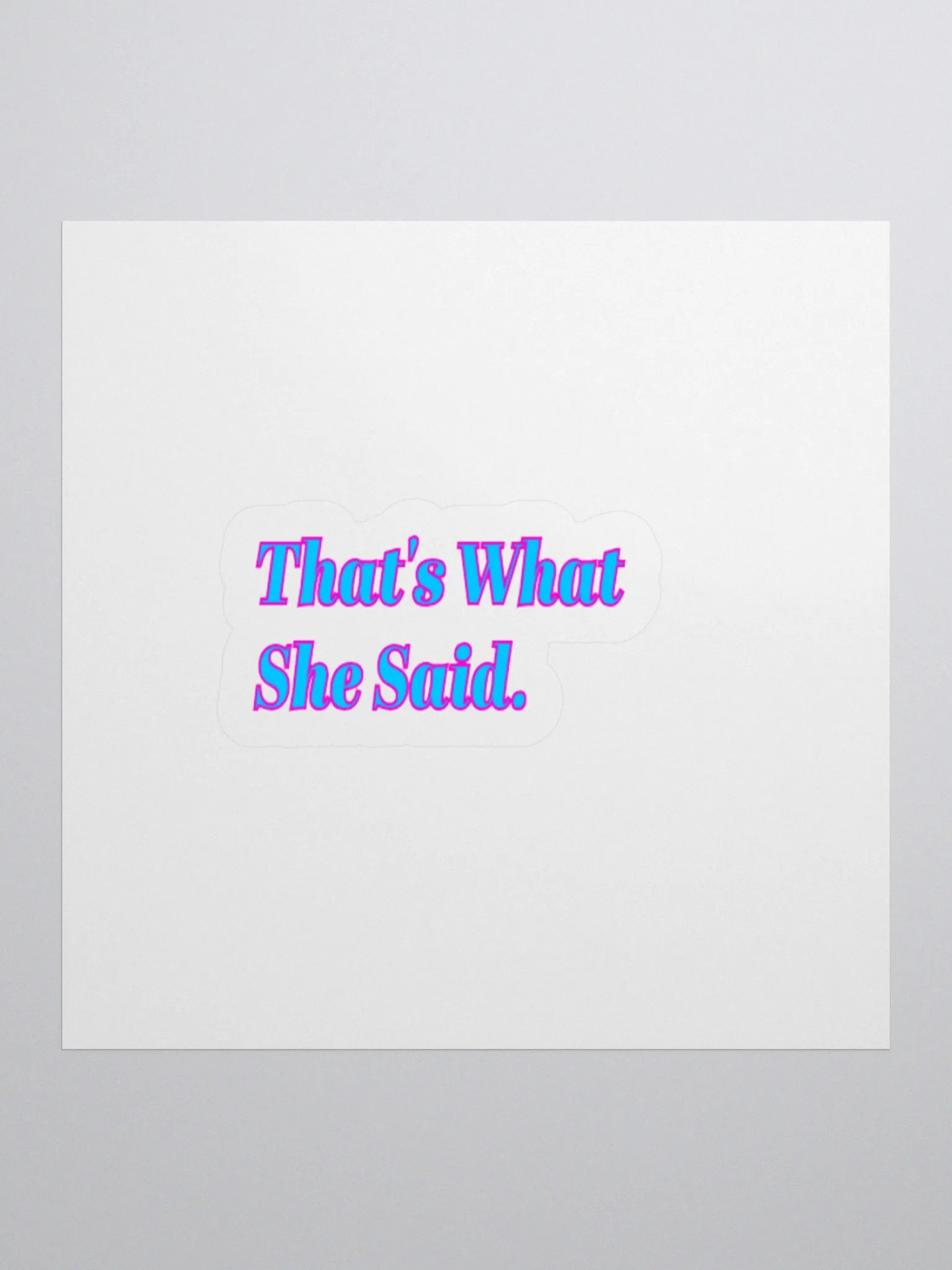 That's What She Said Sticker product image (1)