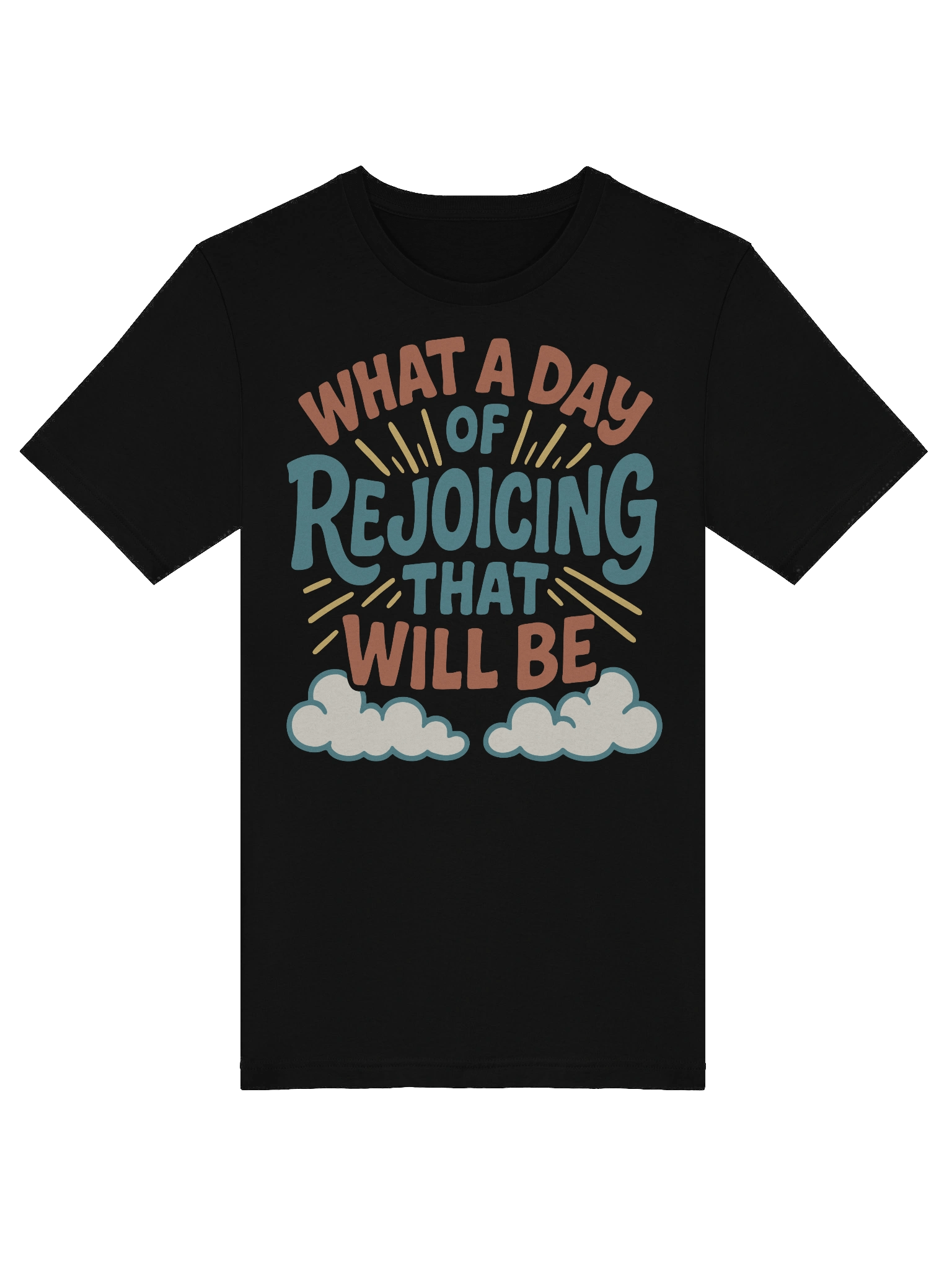 What a Day of Rejoicing That Will Be – Christian Design product image (3)