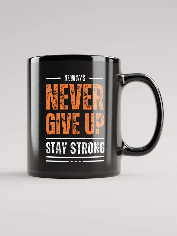 Never Give Up Mug product image (1)