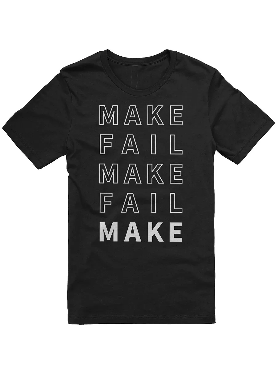Make Fail Tee
