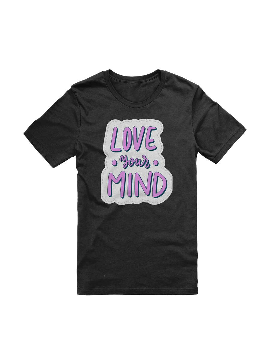 Love Your Mind Black Unisex T-Shirt product image (11)