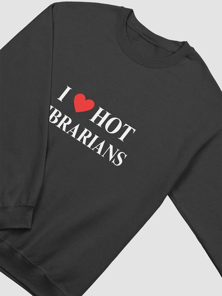 I HEART HOT LIBRARIANS CREWNECK product image (2)
