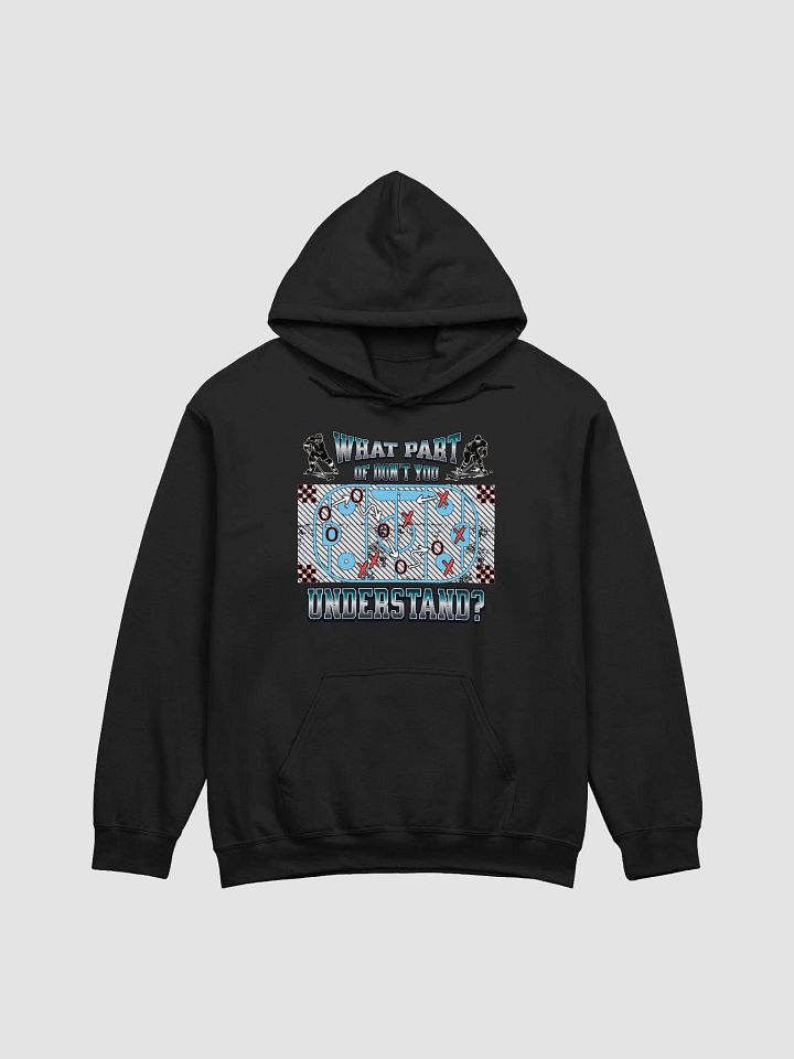What Part Of Dont You Understand? Hockey Strategize in Style Hockey Hoodie product image (1)