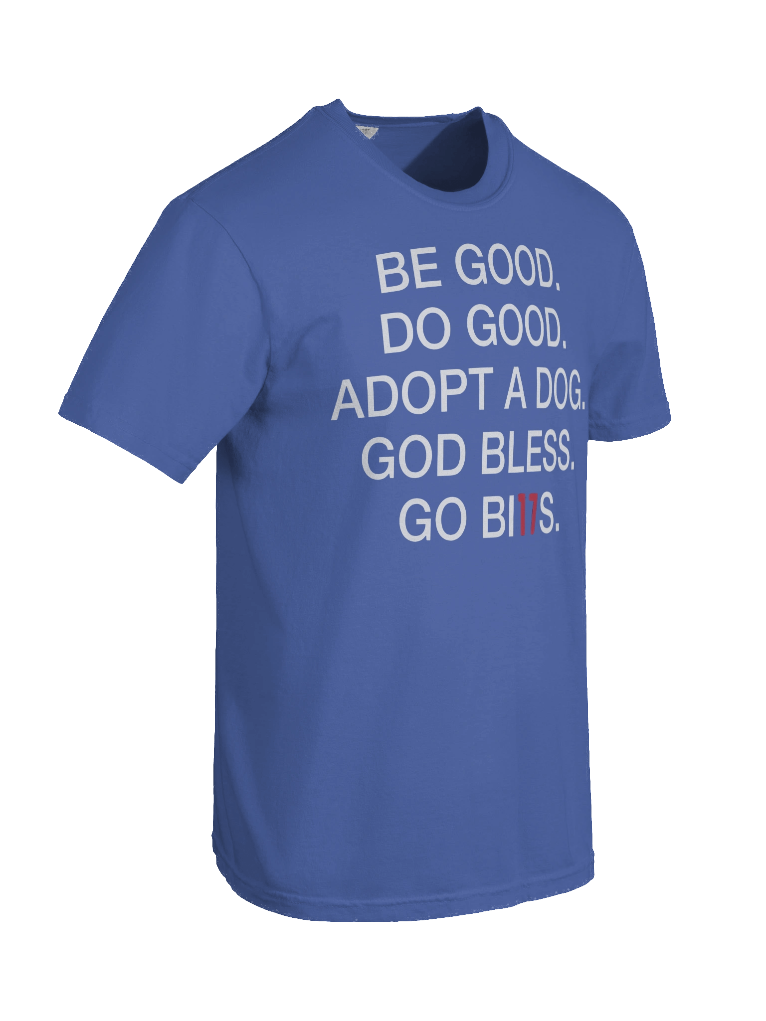 Be Good Do Good Adopt A Dog God Bless Go Bills Shirt product image (49)