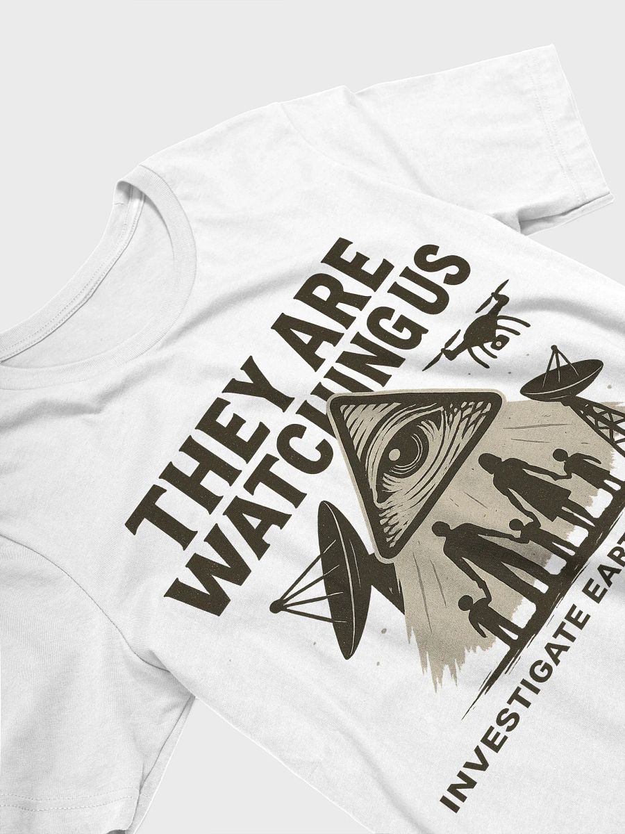 They Are Watching Us T-Shirt - LIMITED product image (4)