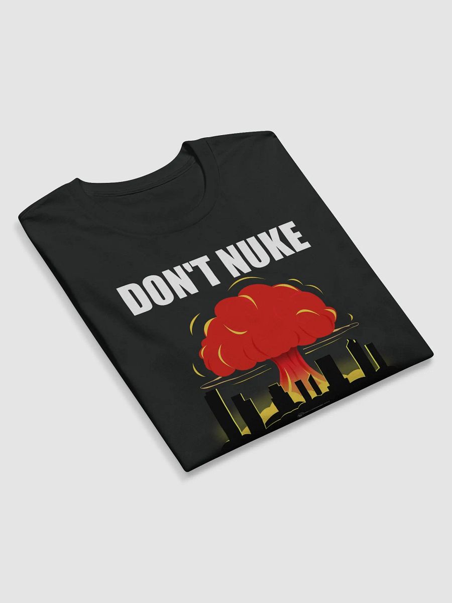 Don’t Nuke Me Bro Long product image (5)
