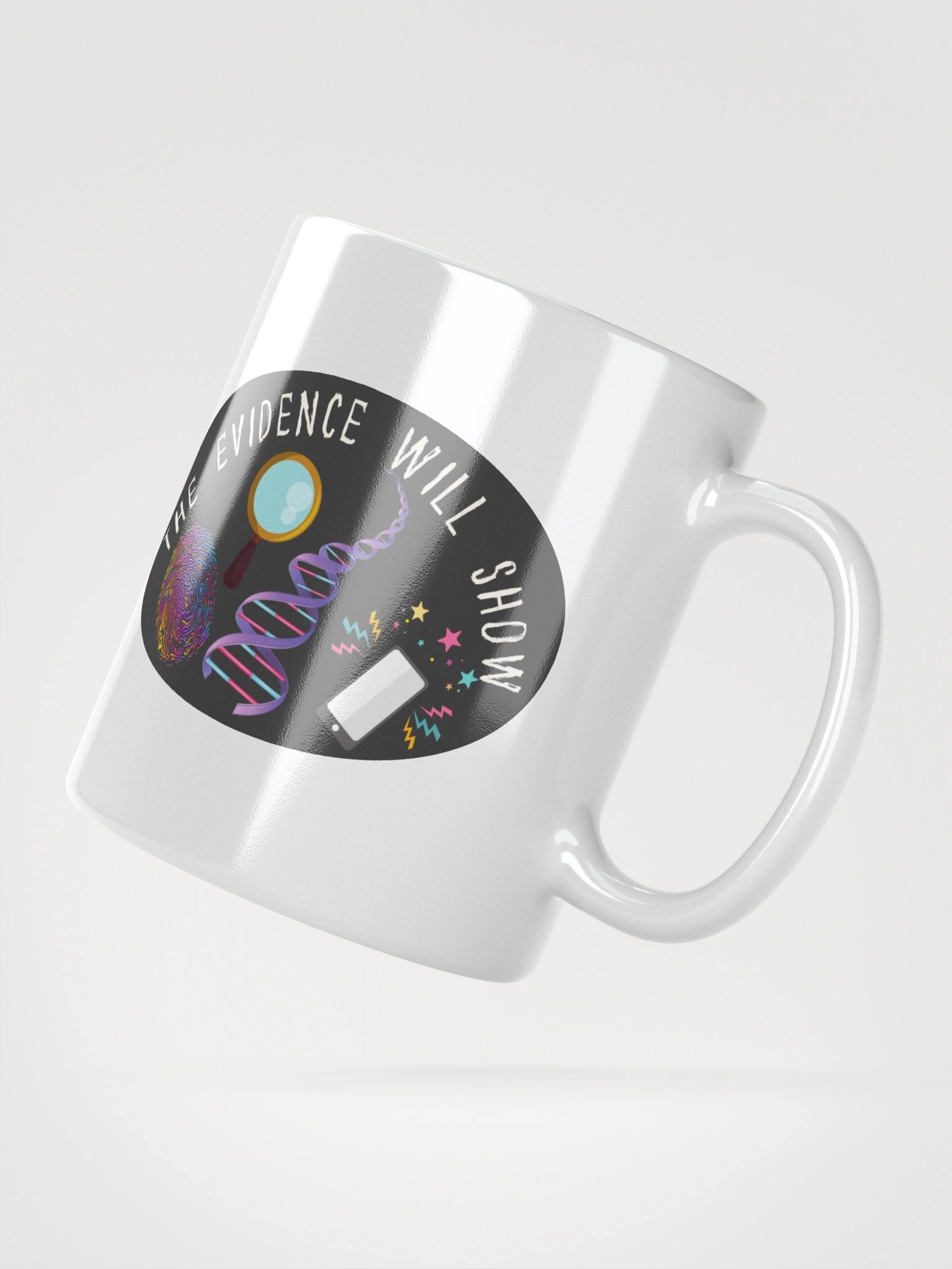 “The Evidence Will Show” Mug product image (9)