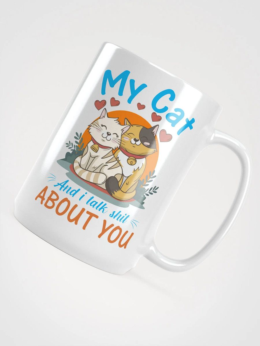 My cat and i talk about you product image (4)