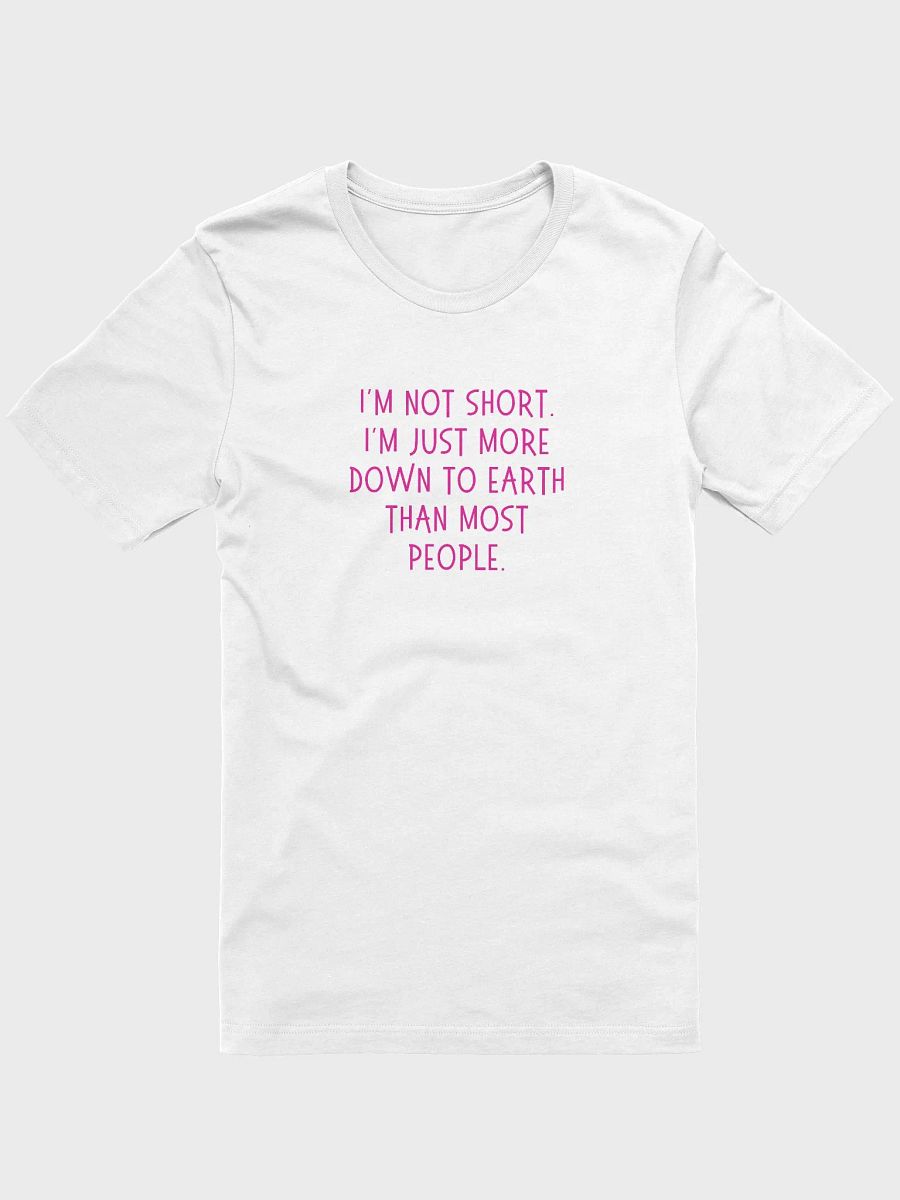 I'm Not Short T-shirt product image (25)