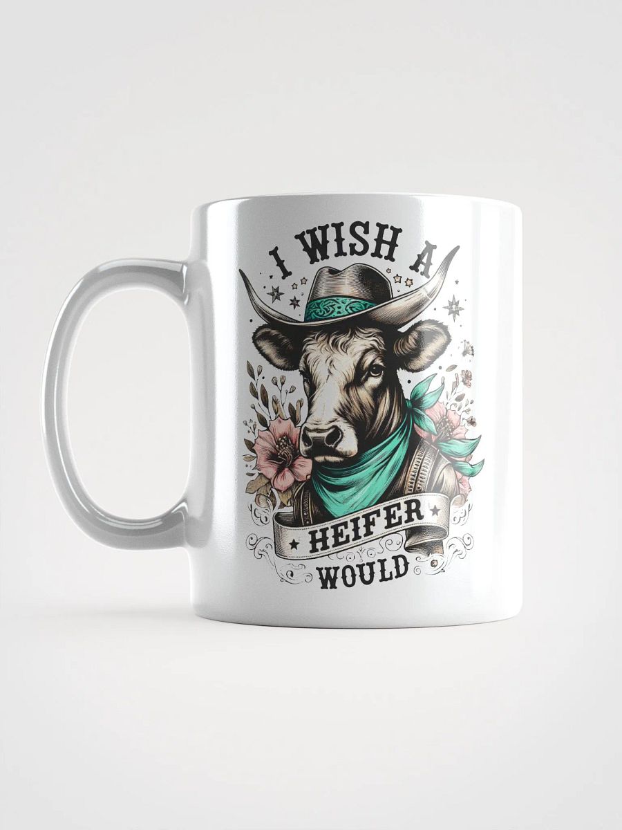 Cowboy Wish A Heifer Would Mug product image (1)