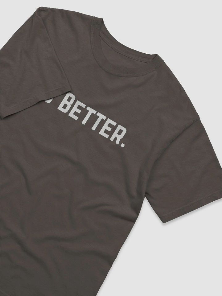 Do Better. Unisex Tee product image (2)
