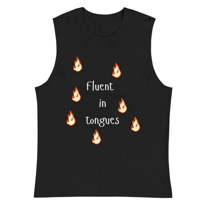 Fluent in Tongues Muscle Tank product image (2)