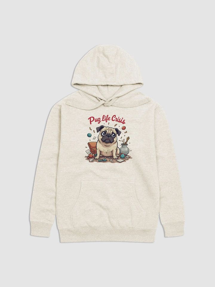 Pug Life Crisis: When Chaos Reigns Supreme - The Ultimate Hoodie for Pug Lovers product image (1)