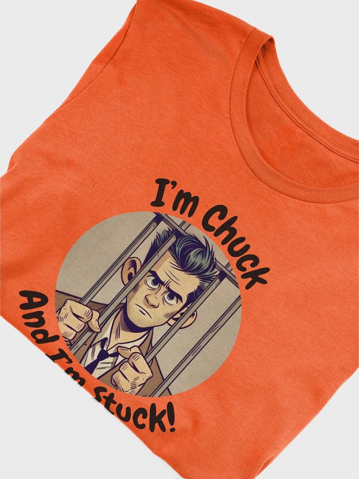 I'm Chuck And I'm Stuck! Short Sleeve T-Shirt product image (2)