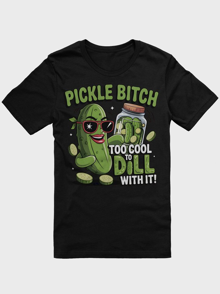 Cool Pickle Bitch T-Shirt product image (3)